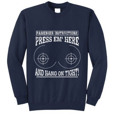Passenger Instructions Press Em Here Tall Sweatshirt