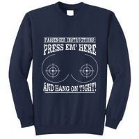 Passenger Instructions Press Em Here Tall Sweatshirt