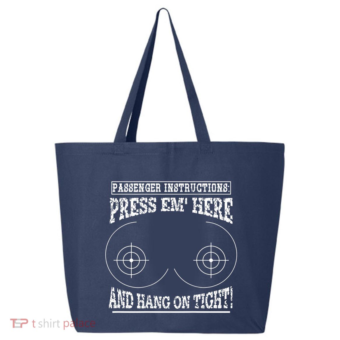 Passenger Instructions Press Em Here 25L Jumbo Tote