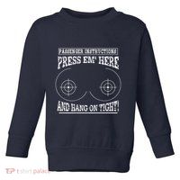 Passenger Instructions Press Em Here Toddler Sweatshirt