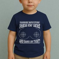 Passenger Instructions Press Em Here Toddler T-Shirt