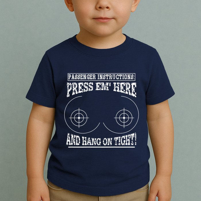 Passenger Instructions Press Em Here Toddler T-Shirt