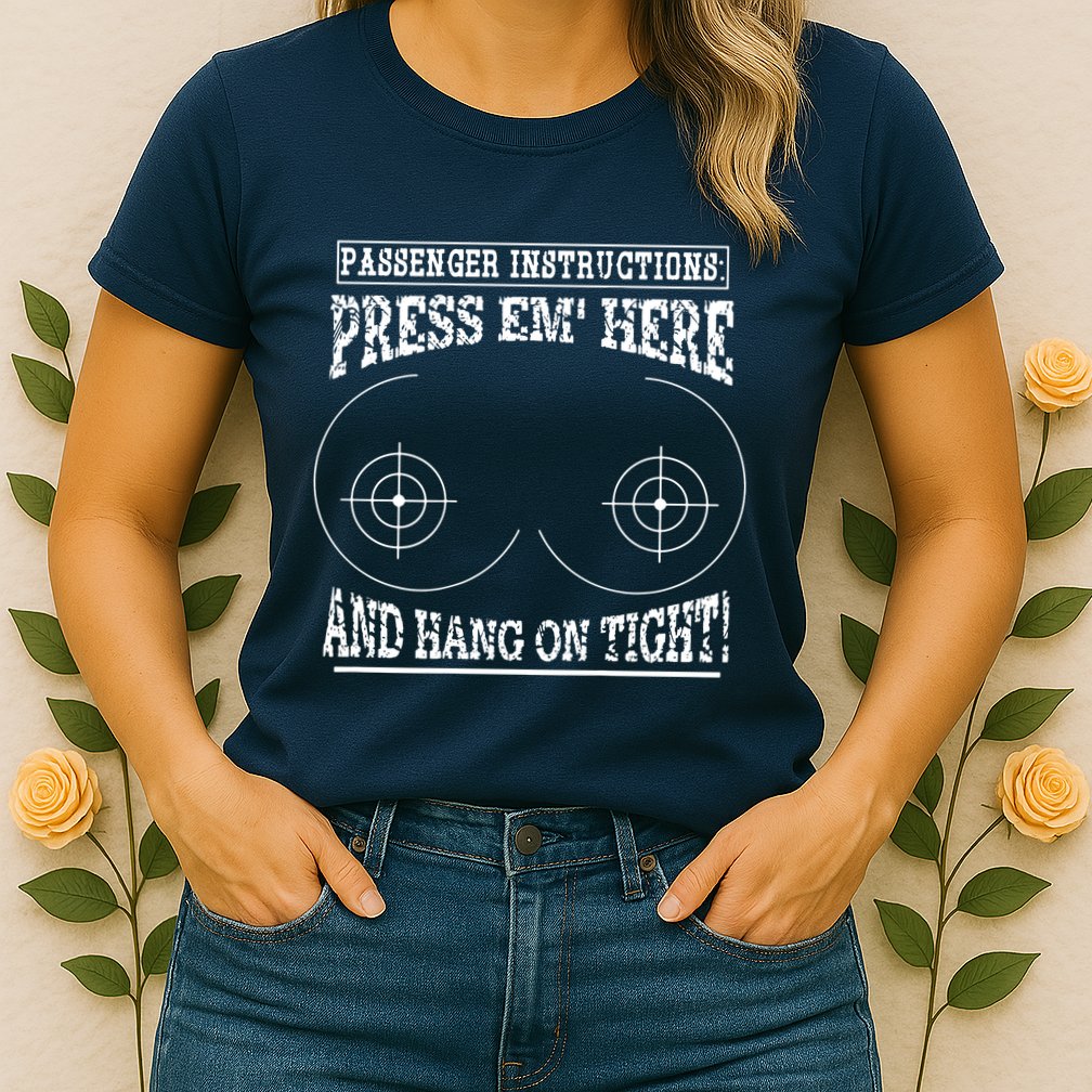 Passenger Instructions Press Em Here Womens T-Shirt