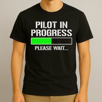 Pilot In Progress Funny Flight School Student T-Shirt