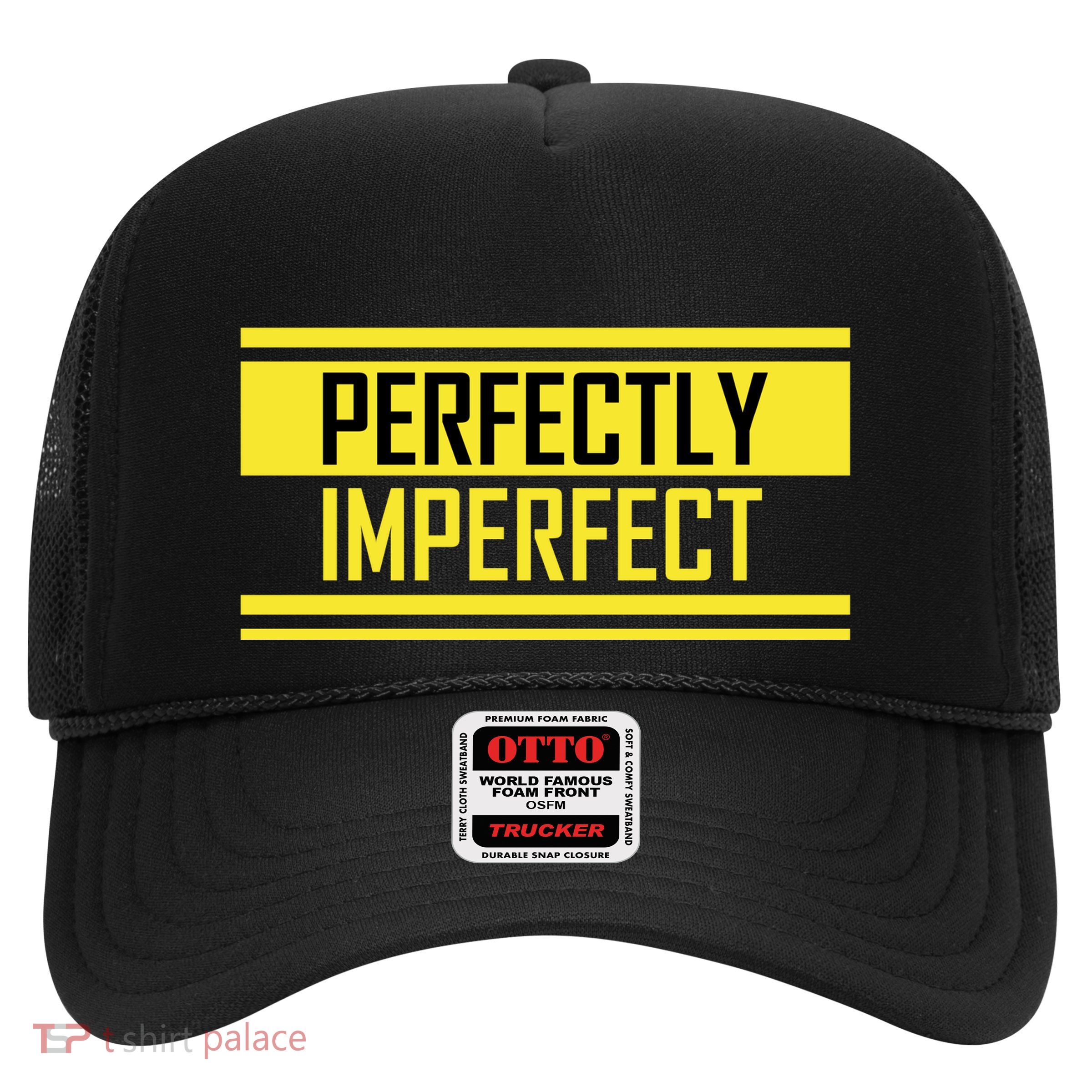 Perfectly Imperfect Trucker Hat
