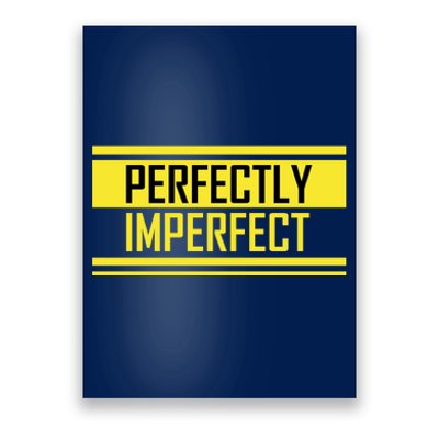 Perfectly Imperfect Poster