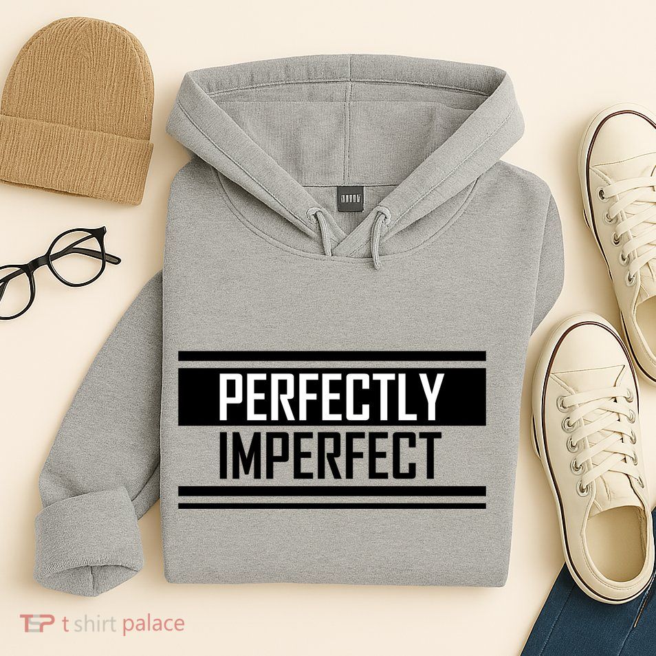 Perfectly Imperfect Hoodie