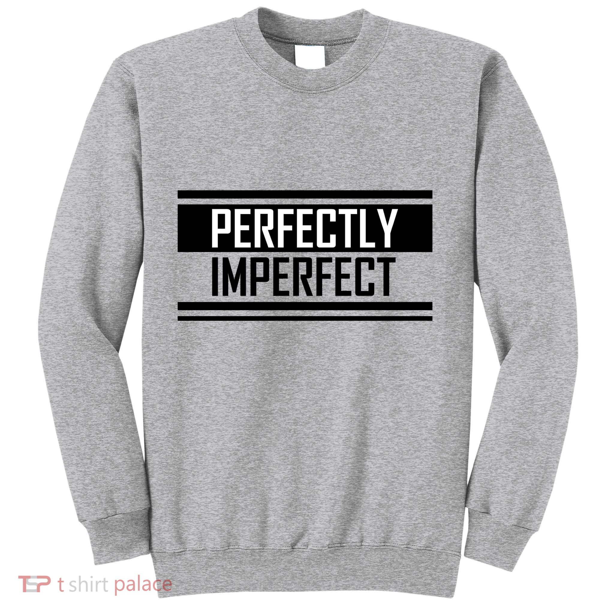 Perfectly Imperfect Sweatshirt