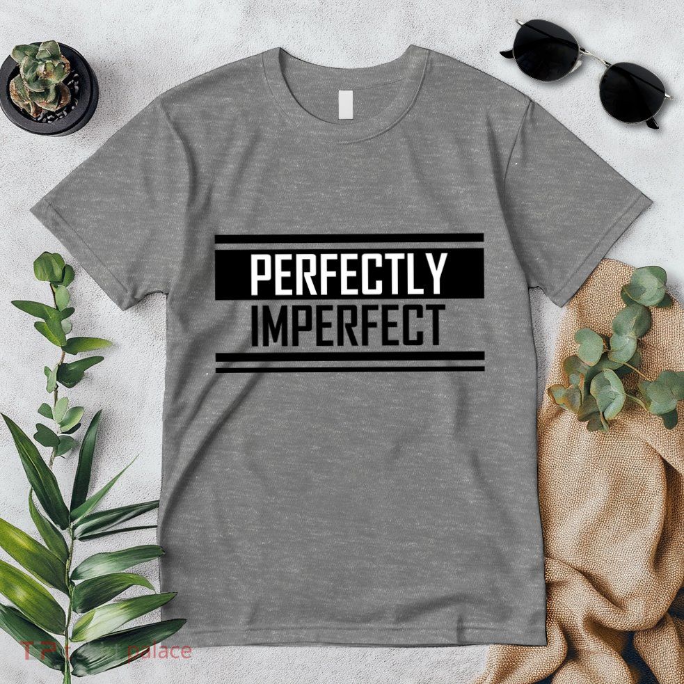 Perfectly Imperfect Premium T-Shirt