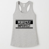 Perfectly Imperfect Womens Tank Top
