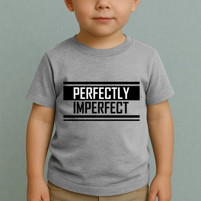 Perfectly Imperfect Toddler T-Shirt