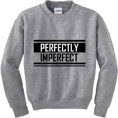 Perfectly Imperfect Kids Sweatshirt