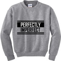 Perfectly Imperfect Kids Sweatshirt