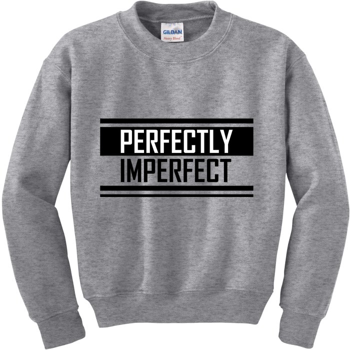 Perfectly Imperfect Kids Sweatshirt
