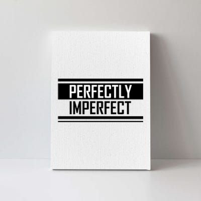 Perfectly Imperfect Canvas