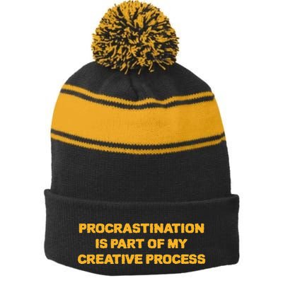 Procrastination Is Part Of My Creative Process Dark Humor Stripe Pom Pom Beanie