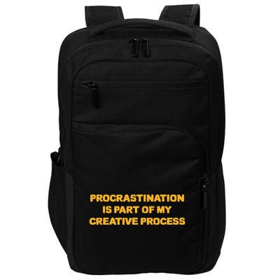 Procrastination Is Part Of My Creative Process Dark Humor Impact Tech Backpack