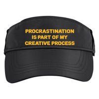 Procrastination Is Part Of My Creative Process Dark Humor Adult Drive Performance Visor