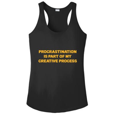 Procrastination Is Part Of My Creative Process Dark Humor Ladies PosiCharge Competitor Racerback Tank