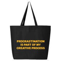 Procrastination Is Part Of My Creative Process Dark Humor 25L Jumbo Tote