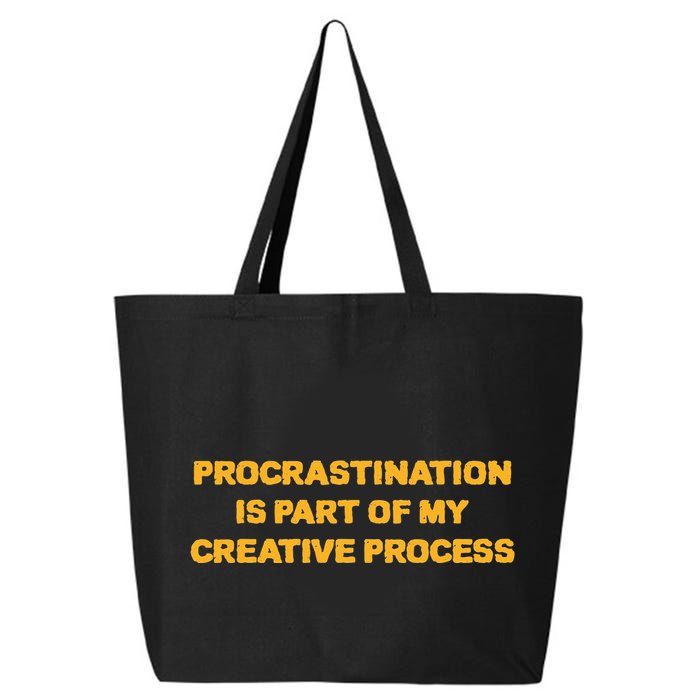 Procrastination Is Part Of My Creative Process Dark Humor 25L Jumbo Tote