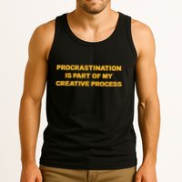 Procrastination Is Part Of My Creative Process Dark Humor Tank Top