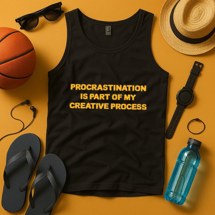 Procrastination Is Part Of My Creative Process Dark Humor Tank Top