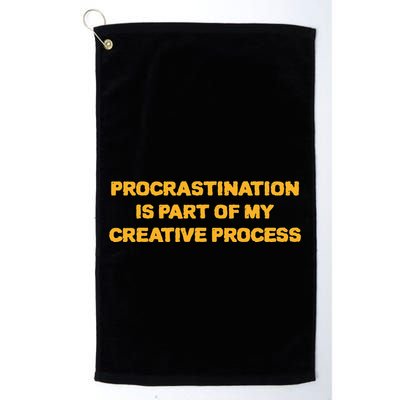 Procrastination Is Part Of My Creative Process Dark Humor Golf Towel