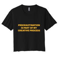 Procrastination Is Part Of My Creative Process Dark Humor Crop Top