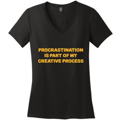 Procrastination Is Part Of My Creative Process Dark Humor Women's V-Neck T-Shirt