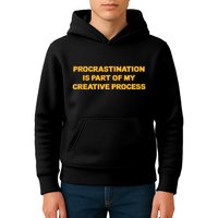 Procrastination Is Part Of My Creative Process Dark Humor Kids Hoodie