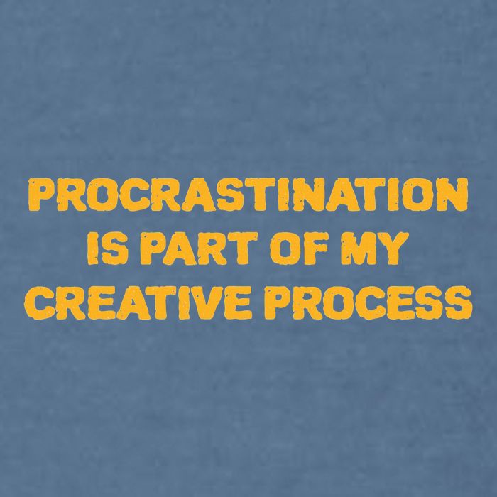 Procrastination Is Part Of My Creative Process Dark Humor Garment-Dyed Sweatshirt