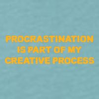 Procrastination Is Part Of My Creative Process Dark Humor Sueded Cloud Jersey T-Shirt