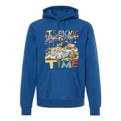 Picnics ItS Picnic Time Picnic Basket For Family Picnic Fun Gift Premium Hoodie