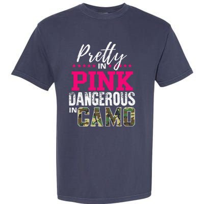 Pretty In Pink Dangerous In Camo Hunting Girl Garment-Dyed Heavyweight T-Shirt