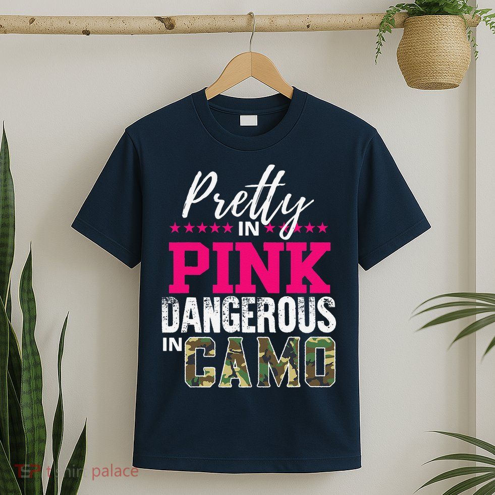 Pretty In Pink Dangerous In Camo Hunting Girl T-Shirt