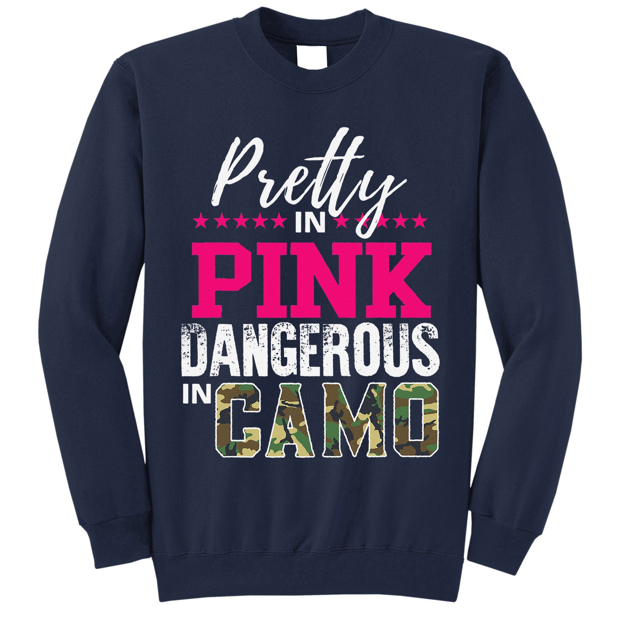 Pretty In Pink Dangerous In Camo Hunting Girl Tall Sweatshirt