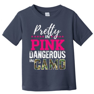 Pretty In Pink Dangerous In Camo Hunting Girl Toddler T-Shirt