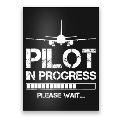 Pilot In Progress Please Wait Funny Pilot School Student Poster