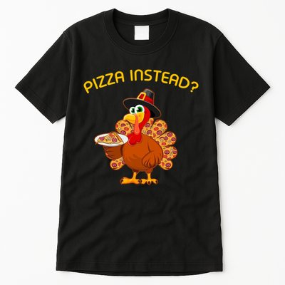 Pizza Instead Pizza Lover Hate Turkey Tall T-Shirt