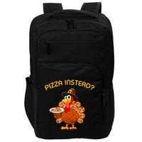 Pizza Instead Pizza Lover Hate Turkey Impact Tech Backpack
