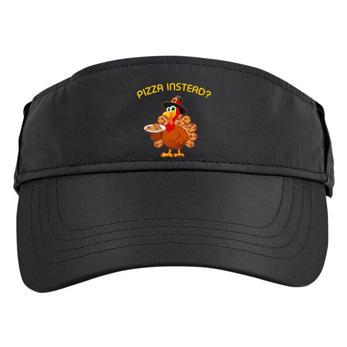 Pizza Instead Pizza Lover Hate Turkey Adult Drive Performance Visor