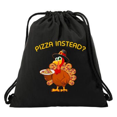 Pizza Instead Pizza Lover Hate Turkey Drawstring Bag