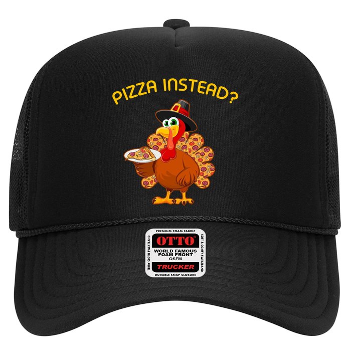 Pizza Instead Pizza Lover Hate Turkey Trucker Hat
