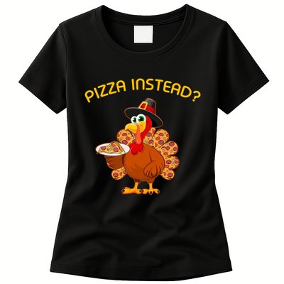 Pizza Instead Pizza Lover Hate Turkey Womens T-Shirt
