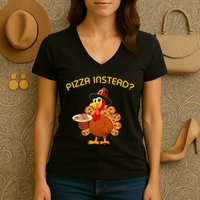 Pizza Instead Pizza Lover Hate Turkey Women's V-Neck T-Shirt