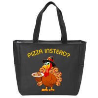 Pizza Instead Pizza Lover Hate Turkey Zip Tote Bag