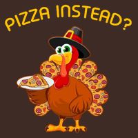 Pizza Instead Pizza Lover Hate Turkey Poster
