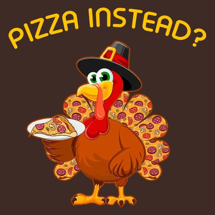 Pizza Instead Pizza Lover Hate Turkey Poster