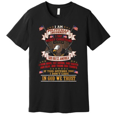 Politically Incorrect Premium T-Shirt